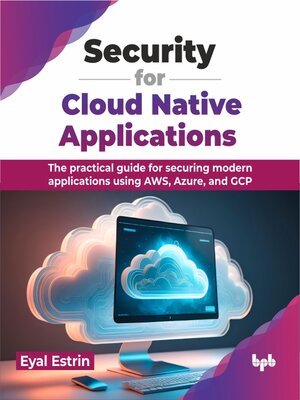 cover image of Security for Cloud Native Applications
